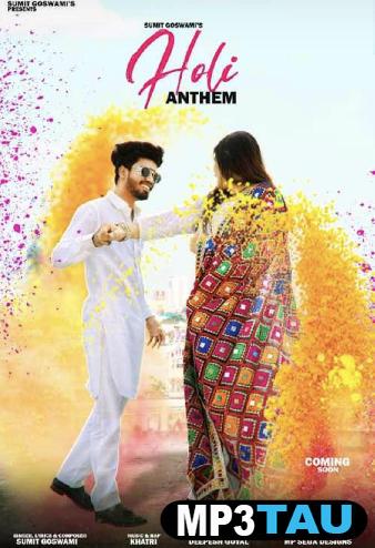 download Holi-Anthem Sumit Goswami mp3